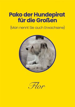 Pako der Hundepirat für die Großen (eBook, ePUB) - Flor