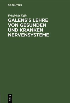 Galens's Lehre von gesunden und kranken Nervensysteme (eBook, PDF) - Falk, Friedrich