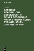 Das neue bürgerliche Gesetzbuch in seiner Bedeutung für die preußischen evangelischen Landeskirchen (eBook, PDF)