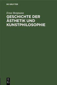 Geschichte der Ästhetik und Kunstphilosophie (eBook, PDF) - Bergmann, Ernst