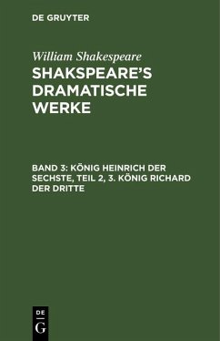 König Heinrich der Sechste, Teil 2, 3. König Richard der Dritte (eBook, PDF) - Shakespeare, William