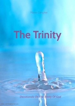 The Trinity (eBook, ePUB) - Campher, Morne The Trinity (eBook, ePUB) - Campher, Morne