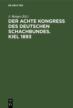 Cover Der Achte Kongress des Deutschen Schachbundes. Kiel 1893 (eBook, PDF)