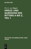 Kreuz- und Querzüge des Ritters A bis Z, Teil 1 (eBook, PDF)