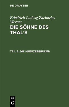 Die Kreuzesbrüder (eBook, PDF) - Werner, Friedrich Ludwig Zacharias