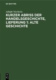 Kurzer Abriss der Handelsgeschichte, Lieferung 1: Alte Geschichte (eBook, PDF)
