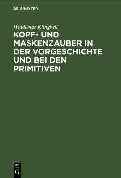 Cover Kopf- und Maskenzauber in der Vorgeschichte und bei den Primitiven (eBook, PDF)