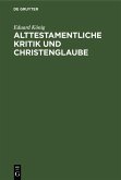 Alttestamentliche Kritik und Christenglaube (eBook, PDF)