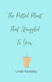 The Potted Plant That Struggled To Grow (eBook, ePUB)