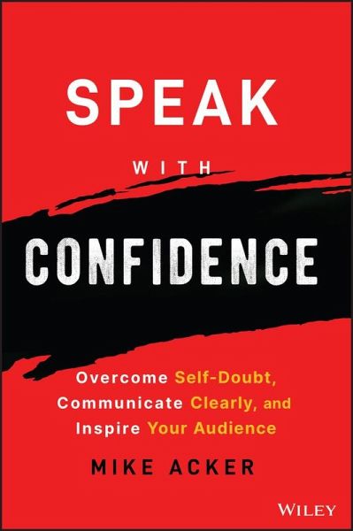 Speak with Confidence (eBook, ePUB) Speak with Confidence (eBook, ePUB)