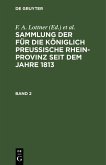 Sammlung der für die Königlich Preussische Rhein-Provinz seit dem Jahre 1813. Band 2 (eBook, PDF)