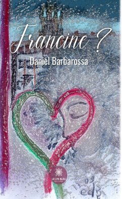 Francine ? (eBook, ePUB) - Barbarossa, Daniel