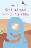 Con i tuoi occhi ho visto L'AFGHANISTAN (eBook, ePUB)