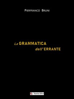 La grammatica dell'errante (eBook, ePUB) - Bruni, Pierfranco