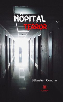 Hôpital terror (eBook, ePUB) - Coudrin, Sébastien