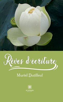 Rêves d'écriture (eBook, ePUB) - Dutilleul, Muriel