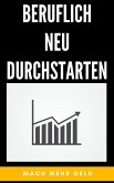 Beruflich neu durchstarten (eBook, ePUB)