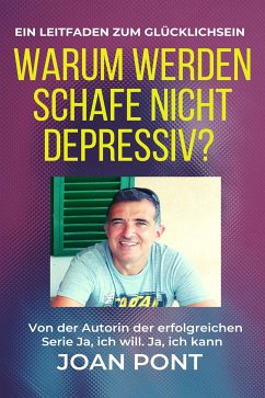 Warum werden Schafe nicht depressiv? Ein Leitfaden zum Glücklichsein (eBook, ePUB) - PONT GALMÉS, JOAN