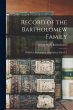 Record of the Bartholomew Family:... - Bild 1