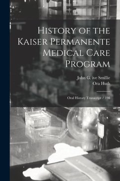 History of the Kaiser Permanente Medical Care Program: Oral History Transcript / 198 - Huth, Ora; Smillie, John G. Ive