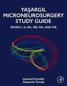 Yasargil Microneurosurgery Study Guide - Kranzler, Leonard (Clinical Professor, Surgery <br>Neurosurgeon, Chi; Panteli, Aikaterini (Neurosurgeon, Yeditepe University Hospital<br>A