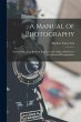 A Manual of Photography: Intended As a... - Bild 1