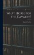 What Horse for the Cavalry? - Bild 1