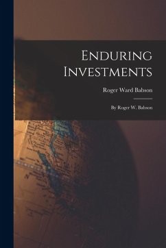 Cover Enduring Investments: By Roger W. Babson