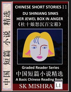 Chinese Short Stories 11¿Du Shiniang Sinks Her Jewel Box in Anger, Learn Mandarin Fast & Improve Vocabulary with Epic Fairy Tales, Folklore (Simplified Characters, Pinyin, Graded Reader Level 1) - Karthik, Sam