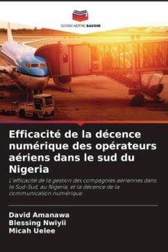 Efficacité de la décence numérique des opérateurs aériens dans le sud du Nigeria - Amanawa, David;Nwiyii, Blessing;Uelee, Micah