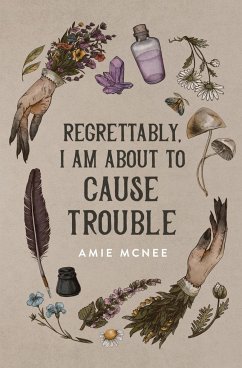 Regrettably, I am About to Cause Trouble - Mcnee, Amie