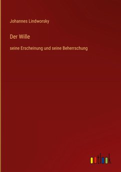 Der Wille - Lindworsky, Johannes