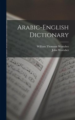 Arabic-english Dictionary - Wortabet, William Thomson; Wortabet, John