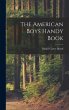 The American Boys Handy Book - Bild 1
