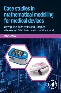 Case Studies in Mathematical Modeling for Medical Devices - Crowe, John