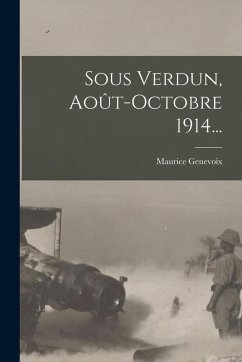 Cover Sous Verdun, Août-octobre 1914...