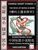 Chinese Short Stories 10¿The Devil of Nezha is Born, Learn Mandarin Fast & Improve Vocabulary with Epic Fairy Tales, Folklore, Mythology (Simplified Characters, Pinyin, Graded Reader Level 1)