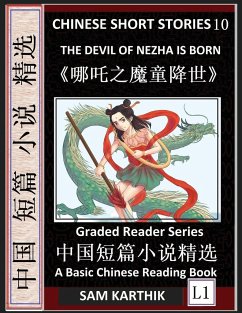 Chinese Short Stories 10¿The Devil of Nezha is Born, Learn Mandarin Fast & Improve Vocabulary with Epic Fairy Tales, Folklore, Mythology (Simplified Characters, Pinyin, Graded Reader Level 1) - Karthik, Sam