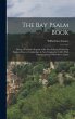 The Bay Psalm Book; Being a Facsimile... - Bild 1