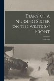 Diary of a Nursing Sister on the Western Front: 1914-1915