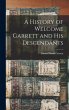A History of Welcome Garrett and His... - Bild 1