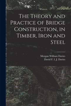 Cover The Theory and Practice of Bridge Construction, in Timber, Iron and Steel