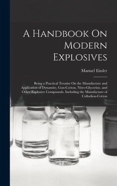 A Handbook On Modern Explosives - Eissler, Manuel