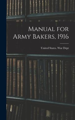 Manual for Army Bakers, 1916