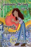 Perfectly Imperfect (Spectacular Hat Lady, #2) (eBook, ePUB)