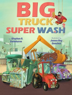 Big Truck Super Wash - Swinburne, Stephen R.