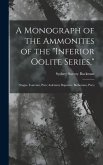 A Monograph of the Ammonites of the "Inferior Oolite Series,"