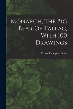 Cover Monarch, The Big Bear Of Tallac, With 100 Drawings