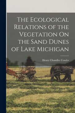 Cover The Ecological Relations of the Vegetation On the Sand Dunes of Lake Michigan