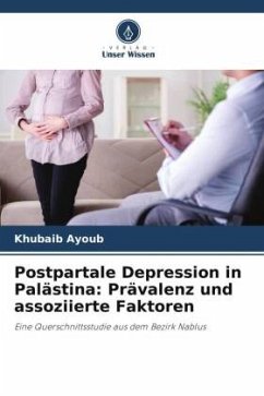 Postpartale Depression in Palästina: Prävalenz und assoziierte Faktoren - Ayoub, Khubaib